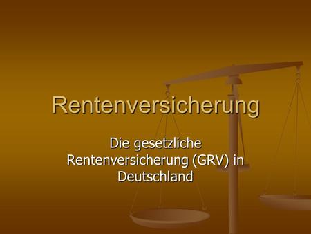 Die gesetzliche Rentenversicherung (GRV) in Deutschland