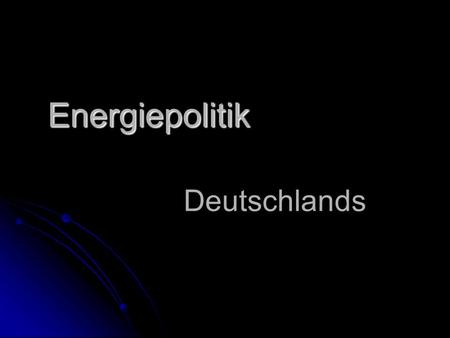 Energiepolitik Deutschlands.