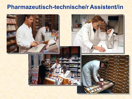 Pharmazeutisch-technische/r Assistent/in