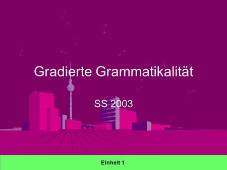 Gradierte Grammatikalität SS 2003 Einheit 1. Quelle des Übels Klassische Linguistik Korpusorientiert (Tote Sprachen/ Literatur- sprachliche Norm) Dialektforschung.