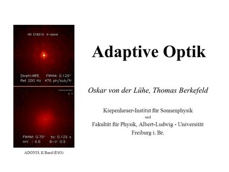 Adaptive Optik Oskar von der Lühe, Thomas Berkefeld