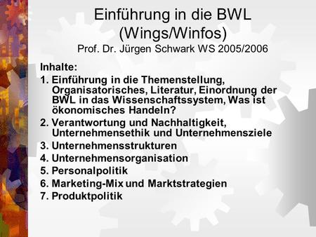 Einführung in die BWL (Wings/Winfos) Prof. Dr