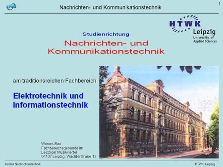 Institut Nachrichtentechnik HTWK Leipzig Nachrichten- und Kommunikationstechnik 1.