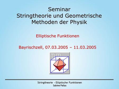 Seminar Stringtheorie und Geometrische Methoden der Physik