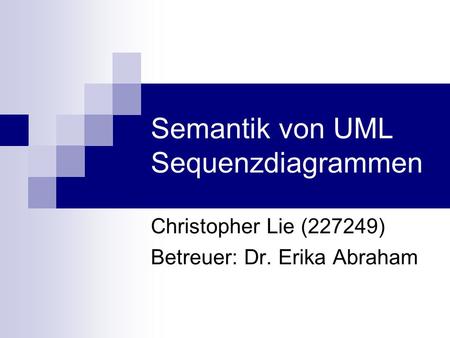 Semantik von UML Sequenzdiagrammen