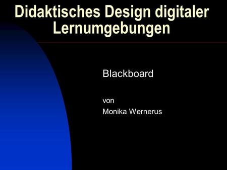 Didaktisches Design digitaler Lernumgebungen