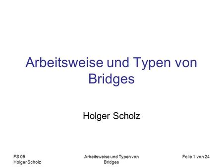 Arbeitsweise und Typen von Bridges