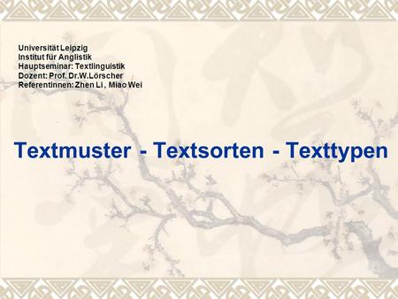 Textmuster - Textsorten - Texttypen