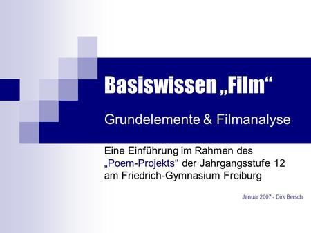 Basiswissen „Film“ Grundelemente & Filmanalyse