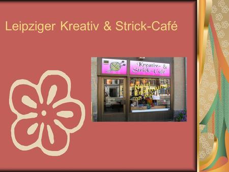 Leipziger Kreativ & Strick-Café
