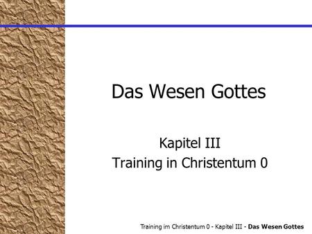 Kapitel III Training in Christentum 0