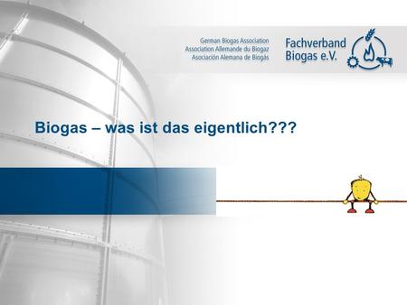 Biogas – was ist das eigentlich???