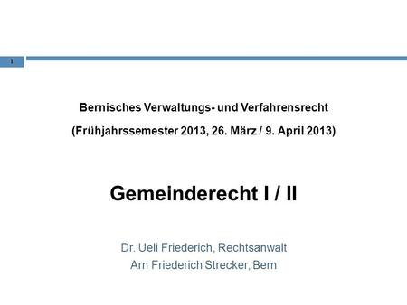 Gemeinderecht I / II Bernisches Verwaltungs- und Verfahrensrecht