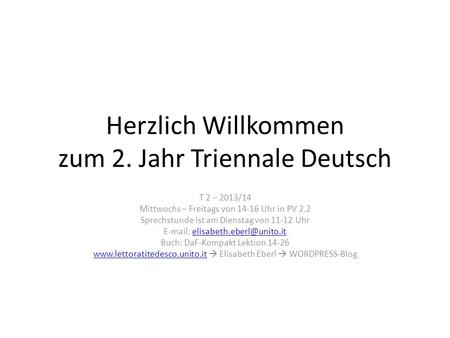 Herzlich Willkommen zum 2. Jahr Triennale Deutsch