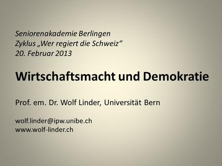 Prof. em. Dr. Wolf Linder, Universität Bern
