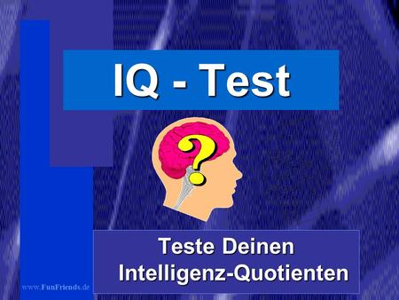 Teste Deinen Intelligenz-Quotienten
