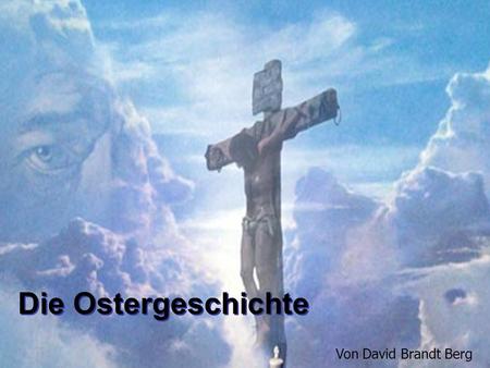 Die Ostergeschichte Von David Brandt Berg.