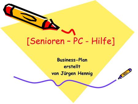 Business-Plan erstellt von Jürgen Hennig