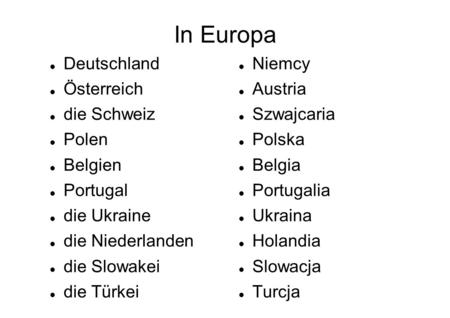 In Europa Deutschland Österreich die Schweiz Polen Belgien Portugal