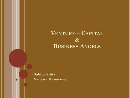 Venture – Capital & Business Angels