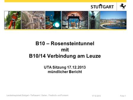 B10 – Rosensteintunnel mit B10/14 Verbindung am Leuze UTA Sitzung 17