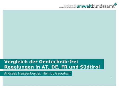 Vergleich der Gentechnik-frei Regelungen in AT, DE, FR und Südtirol