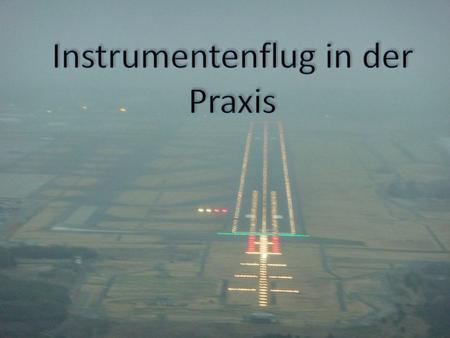 Instrumentenflug in der Praxis