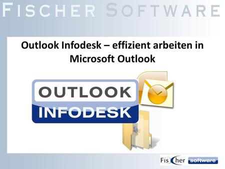 Outlook Infodesk – effizient arbeiten in Microsoft Outlook