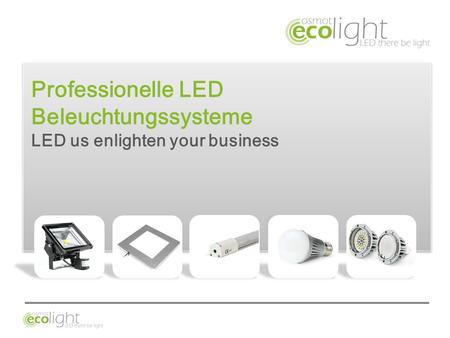 Professionelle LED Beleuchtungssysteme LED us enlighten your business