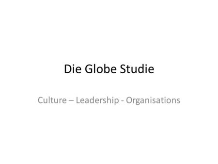 Culture – Leadership - Organisations