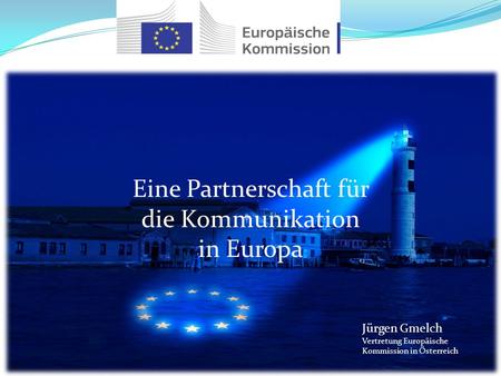 Eine Partnerschaft für die Kommunikation in Europa