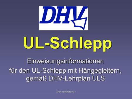 UL-Schlepp Einweisungsinformationen