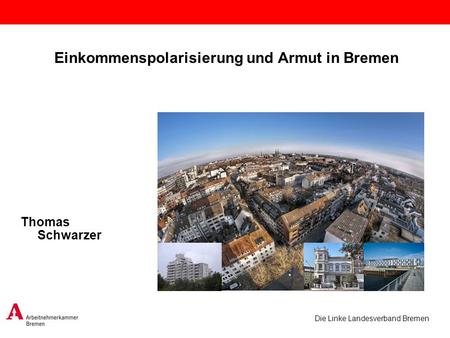 Einkommenspolarisierung und Armut in Bremen
