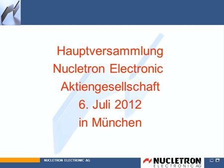 Hauptversammlung Nucletron Electronic Aktiengesellschaft 6
