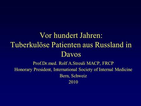 Vor hundert Jahren: Tuberkulöse Patienten aus Russland in Davos