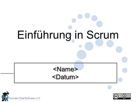 Einführung in Scrum <Name> <Datum>