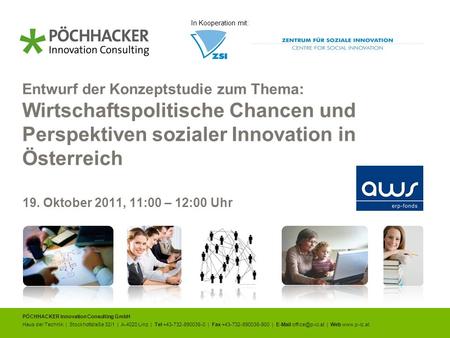 In Kooperation mit: Entwurf der Konzeptstudie zum Thema: Wirtschaftspolitische Chancen und Perspektiven sozialer Innovation in Österreich 19. Oktober.