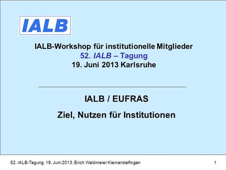 IALB / EUFRAS Ziel, Nutzen für Institutionen