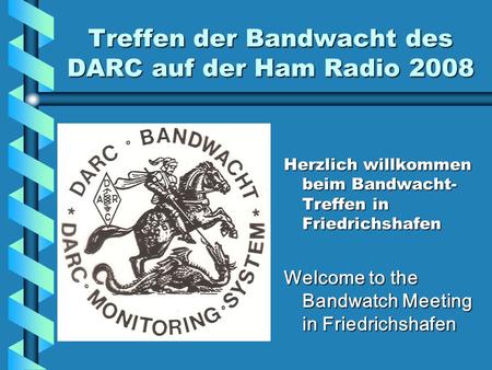 Treffen der Bandwacht des DARC auf der Ham Radio 2008