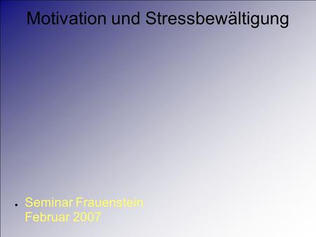 Motivation und Stressbewältigung