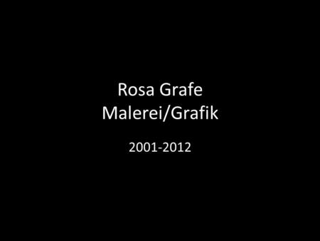 Rosa Grafe Malerei/Grafik