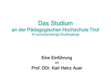 Eine Einführung von Prof. DDr. Karl Heinz Auer