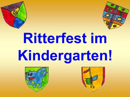 Ritterfest im Kindergarten!
