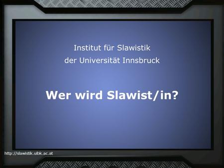 Institut für Slawistik der Universität Innsbruck