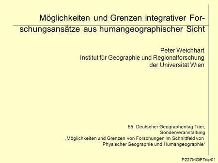 Peter Weichhart Institut für Geographie und Regionalforschung