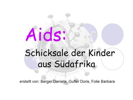 Aids: Schicksale der Kinder aus Südafrika
