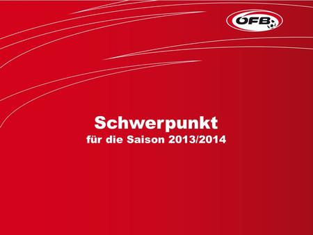 Folie 1 Schwerpunkt für die Saison 2013/2014. Betreuerbank und Coachingzone Folie 3/19.
