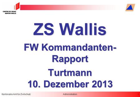 FW Kommandanten-Rapport Turtmann 10. Dezember 2013