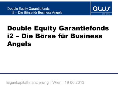 Double Equity Garantiefonds i2 – Die Börse für Business Angels