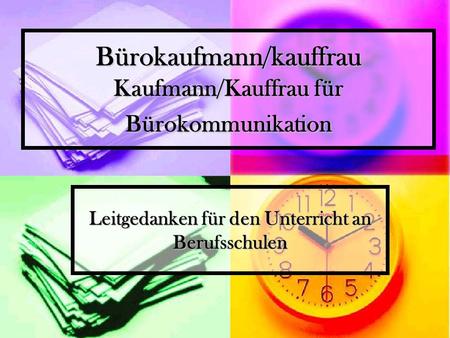 Bürokaufmann/kauffrau Kaufmann/Kauffrau für Bürokommunikation
